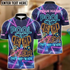BlueJose Billiards Pool & Beer That‚Äôs Why I‚Äôm Here Neon Customized Name, Team Name 3D Shirt